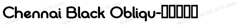 Chennai Black Obliqu字体转换